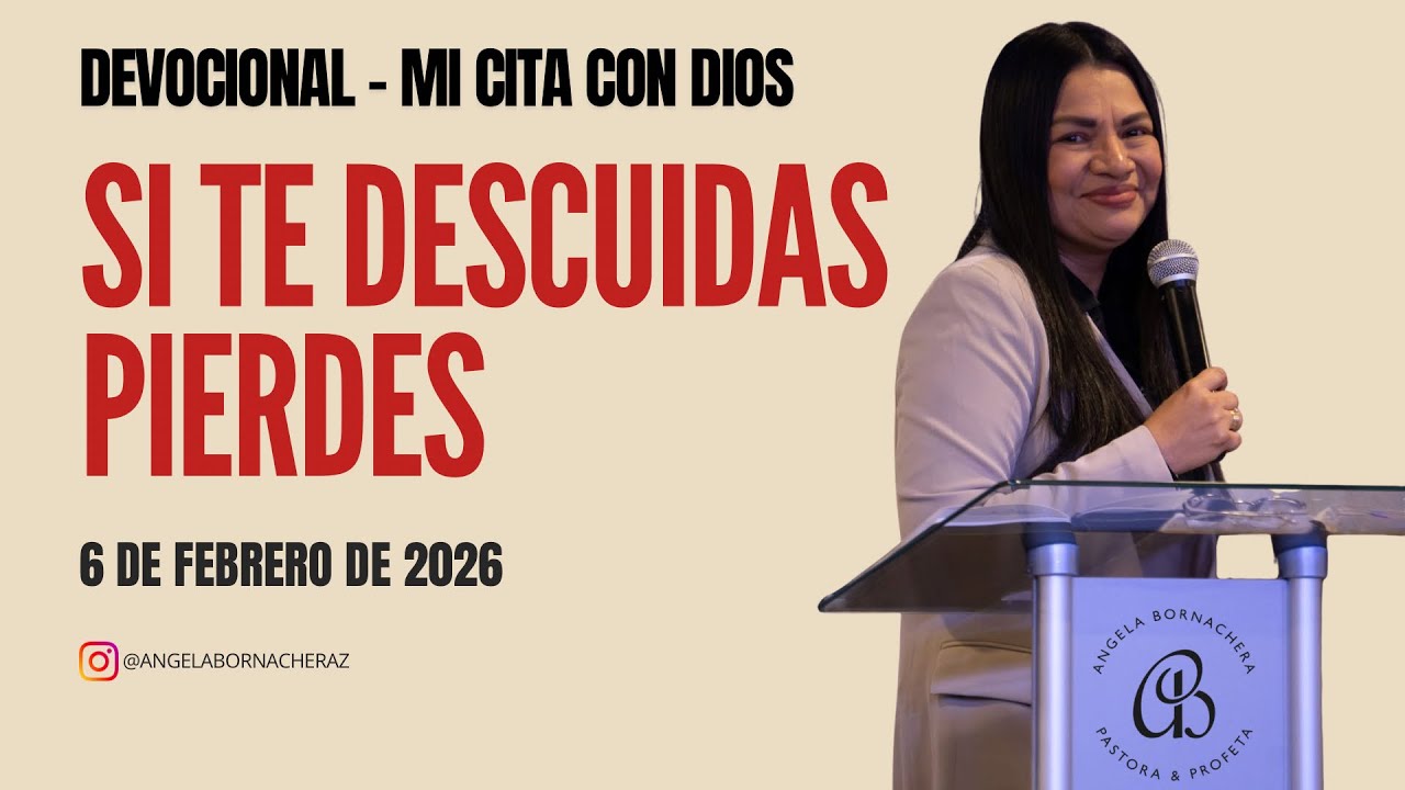 Mi Cita con Dios | Devocional 6 de febrero | Devocionales diarios – Pastora Ángela Bornachera