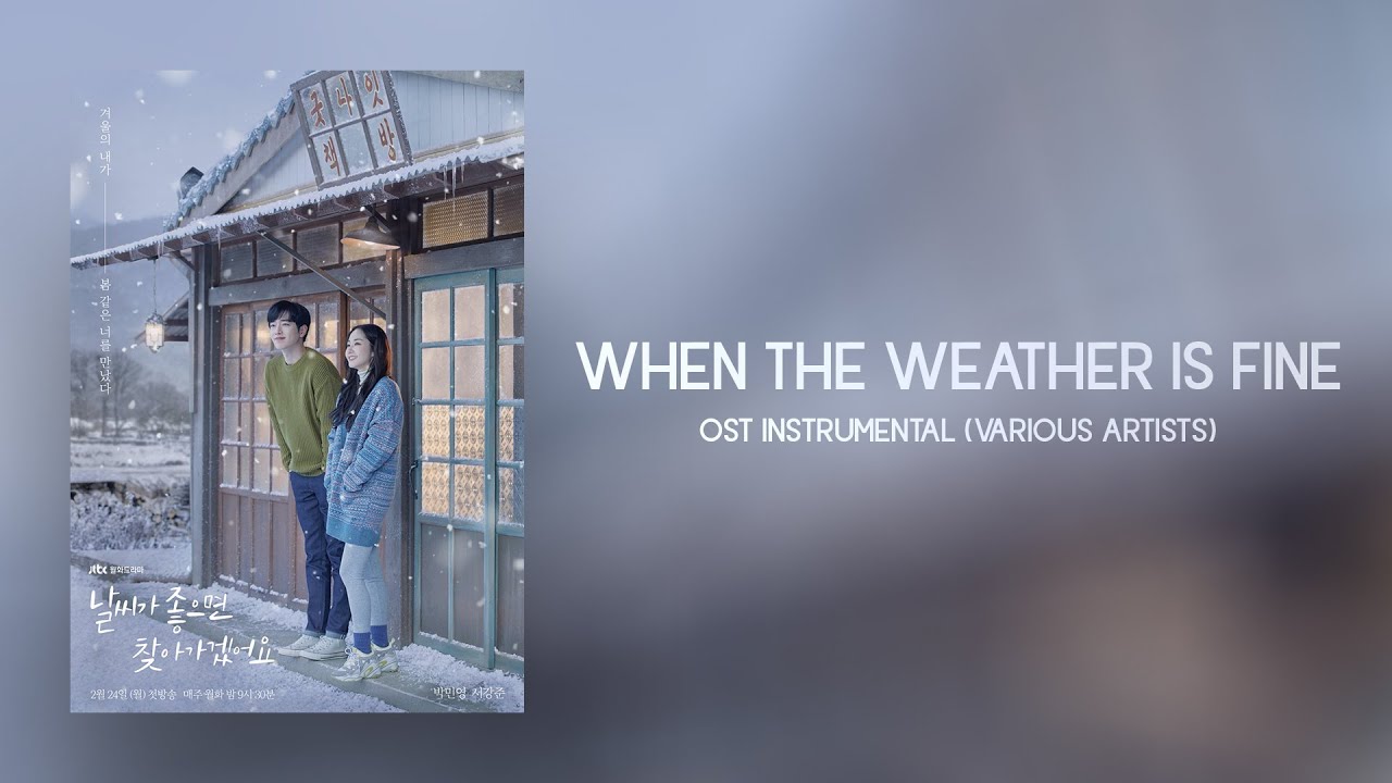 When The Weather Is Fine OST Instrumental (Various Artists) 날씨가 좋으면 찾아가겠어요 OST Instrumental