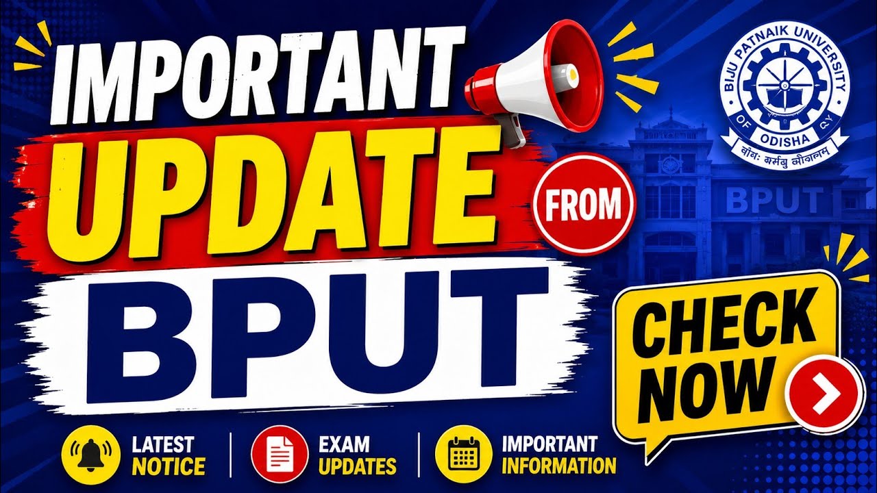 IMPORTANT UPDATE FROM BPUT. CHECK NOW.