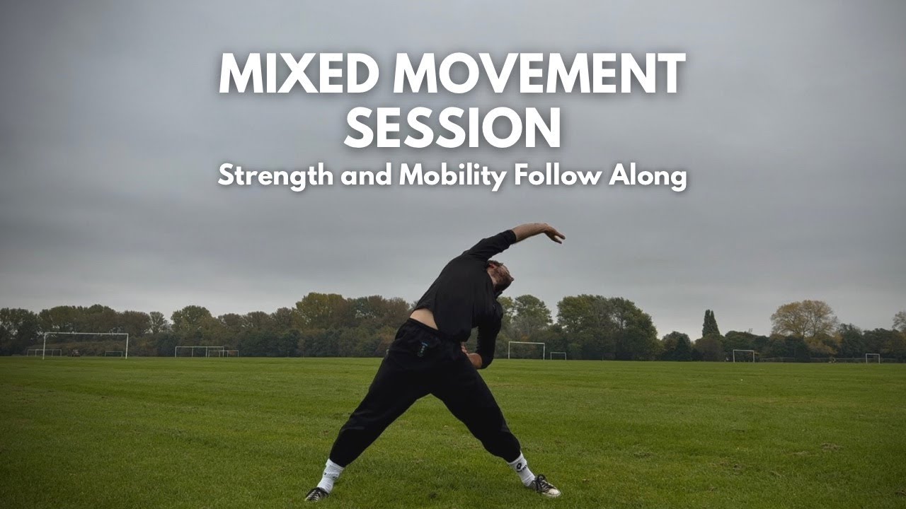 Mixed Movement Session - Strength and Mobility Follow Along