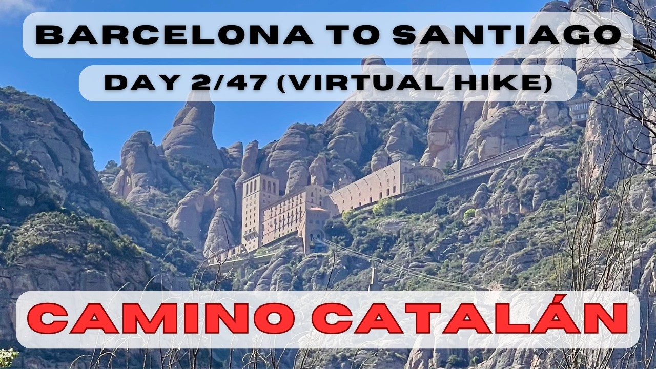Day 2: Barcelona to Santiago - Ullastrell to Montserrat (Camino Catalan, Aragones, Frances; 4k)