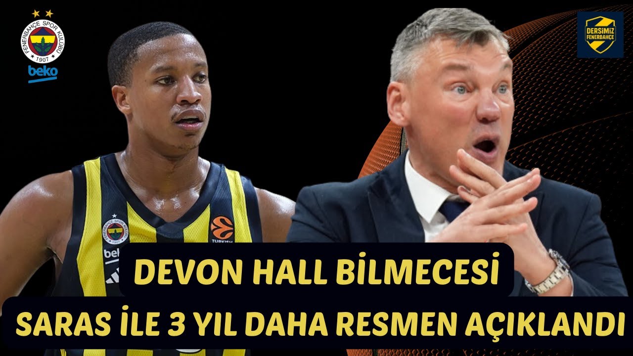 SARUNAS JASIKEVICIUS 3 YIL DAHA FENERBAHÇE BEKO'DA / DEVON HALL AYRILACAK MI ?