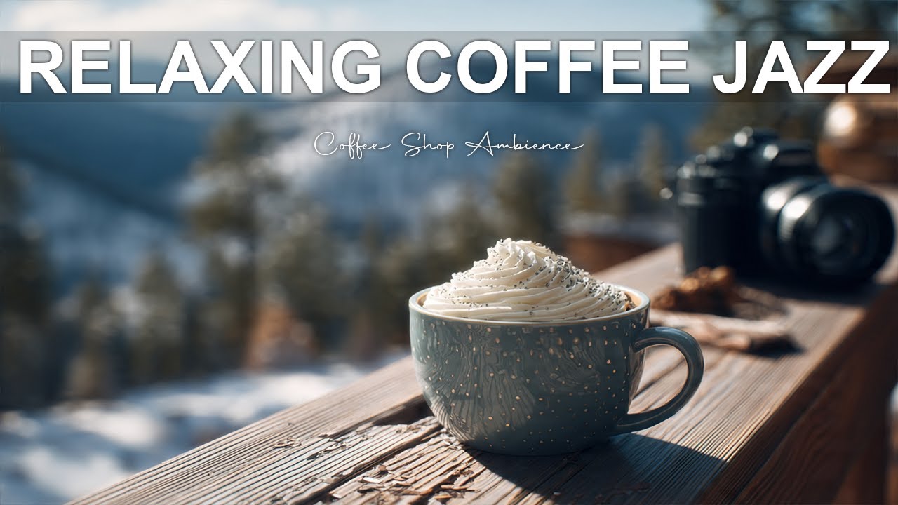 Relaxing Coffee Jazz | Silken coffee jazz – calming & relaxing music