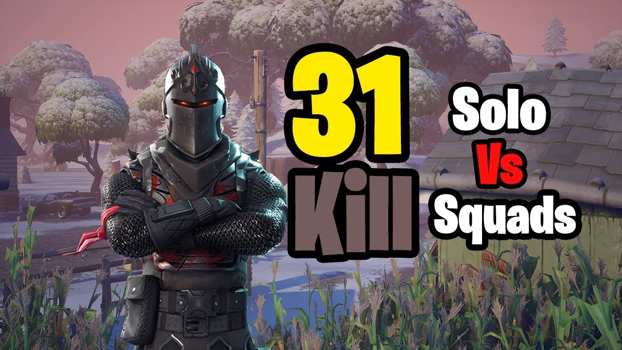 31 Kill Solo vs Squads (Fortnite Season 7)