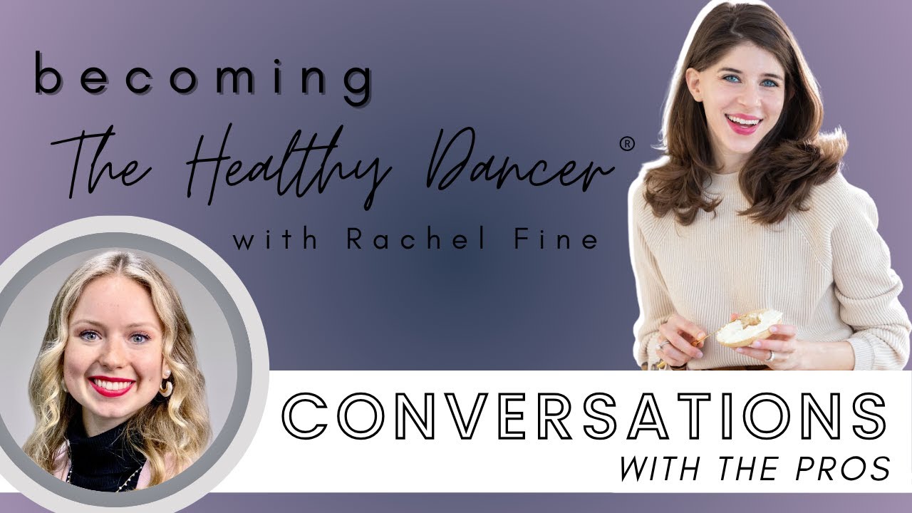 Balance in Life And Ballet with Dietitian Nutritionist Rachel Fine and dancer Johanna Sigurdardottir