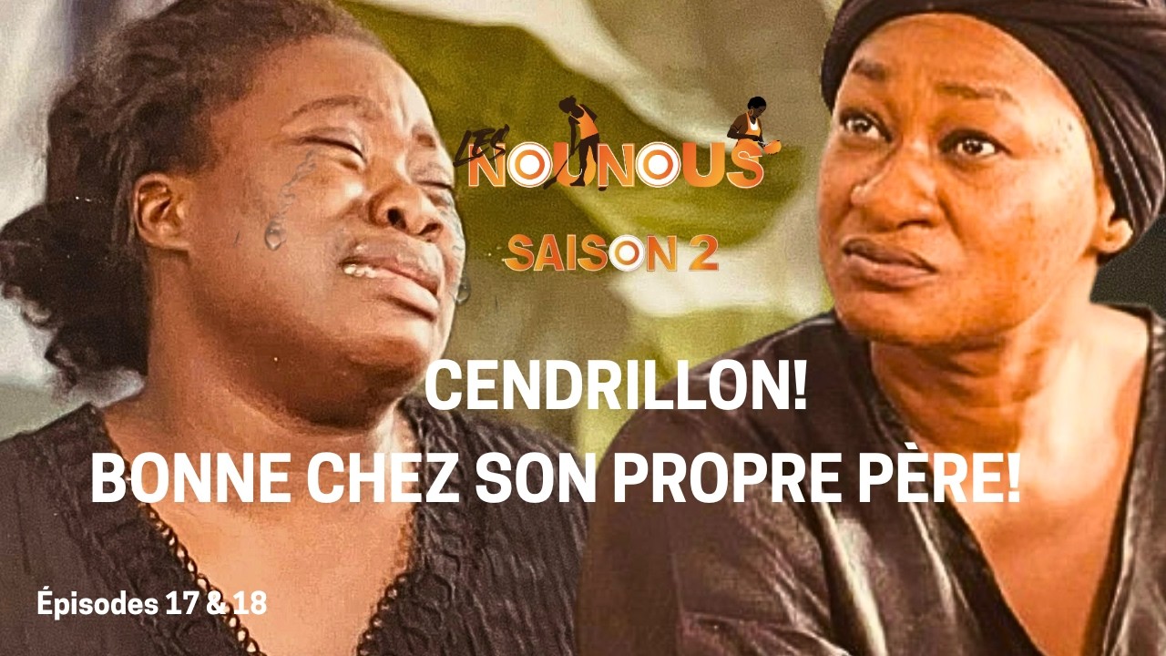 LES NOUNOUS Saison 2 - Épisodes 17 & 18  TATIANA, BONNE CHEZ SON PROPRE PÈRE! 😭