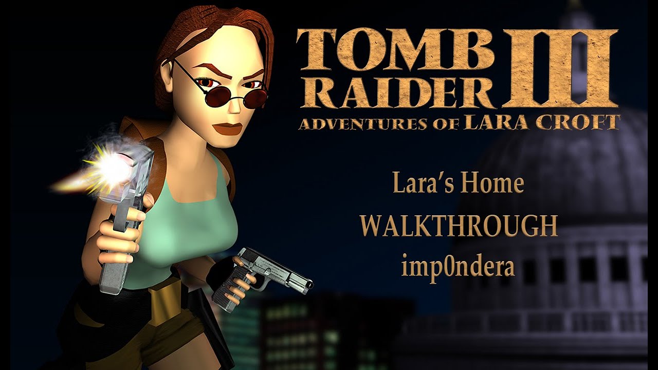Tomb Raider III Adventures of Lara Croft - Lara's Home [NAPISY PL]