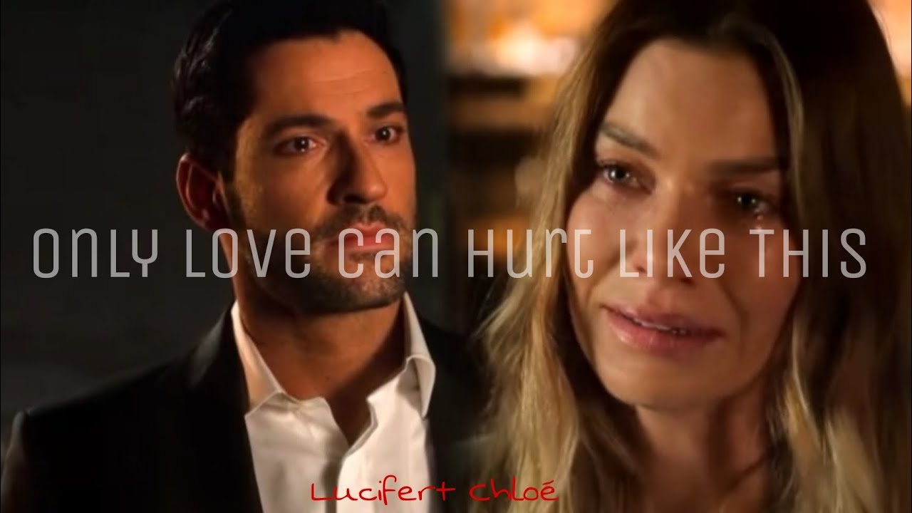 Lucifer + Chloé • Only Love Can Hurt Like This • #lucifer