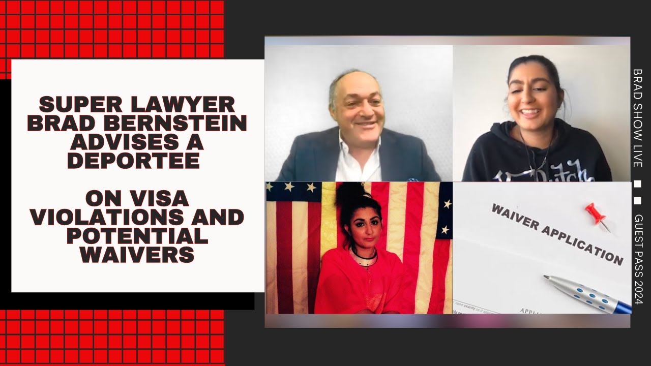 Brad Bernstein Advises A Deportee On Visa Violations And Potential Waivers