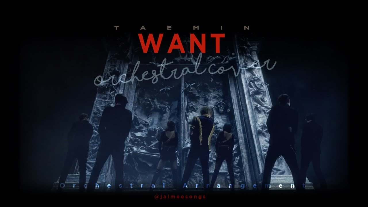 태민 (TAEMIN) - 'WANT' | Orchestral Cover