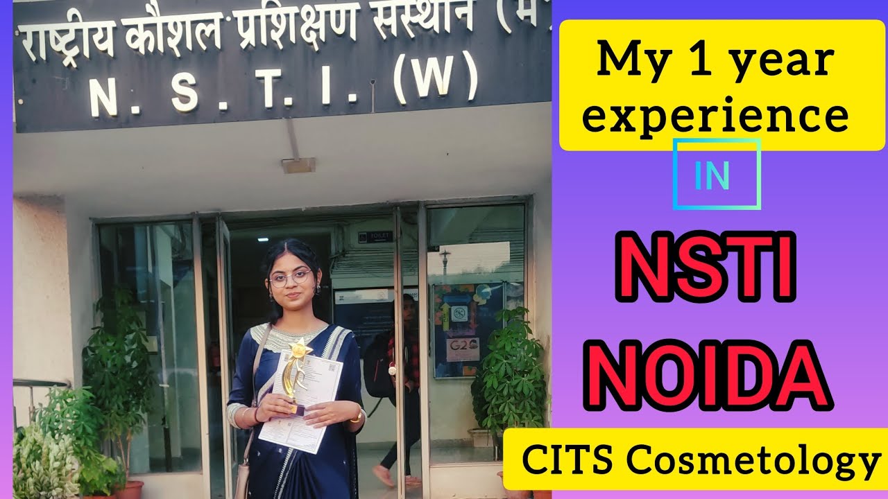 CITS Cosmetology (NSTI NOIDA)my experience and all details #nstinoida #cits_counselling_process