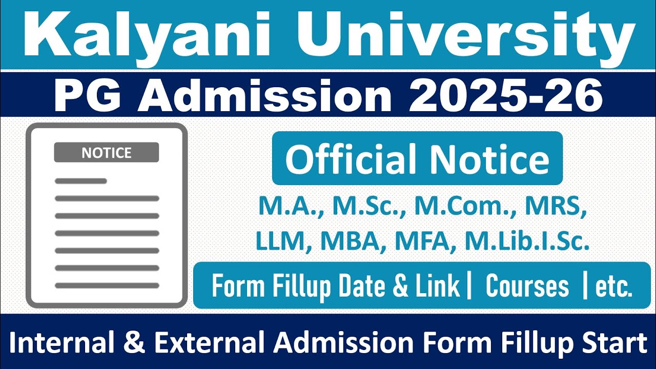 Kalyani University PG Admission 2025-26: Official Notice | MA/M.Sc/M.Com/LL.M/MBA/MRS/M.Lib.I.Sc/etc