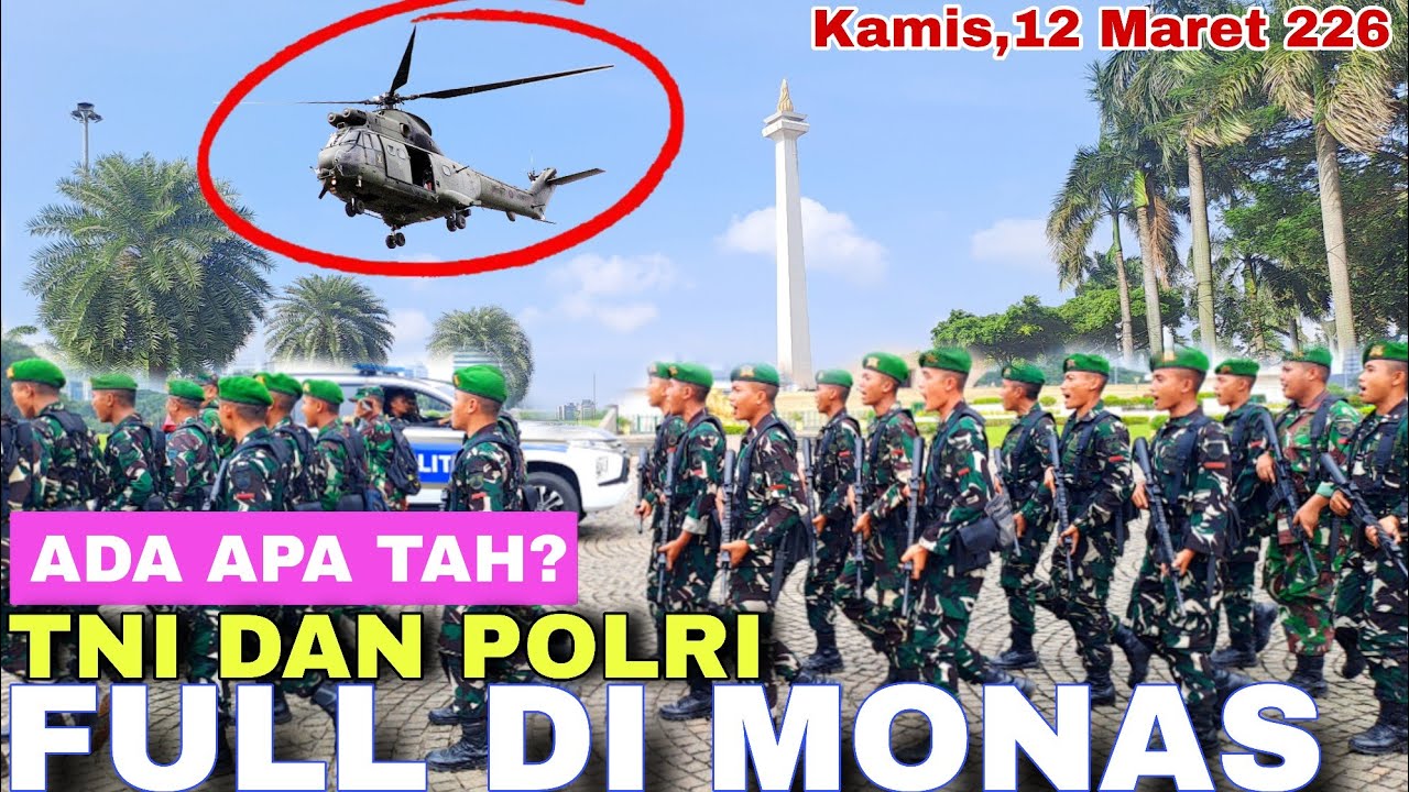 Full PASUKAN!TNI POLRI DI MONAS-MONUMEN NASIONAL