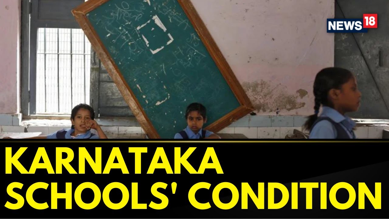 Karnataka News Today | A Look At The Karnataka Government Schools' Infrastructure Condition | News18