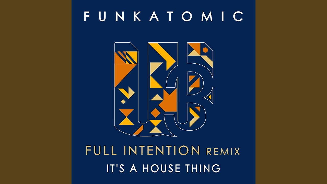 It's a House Thing (Full Intention Remix)