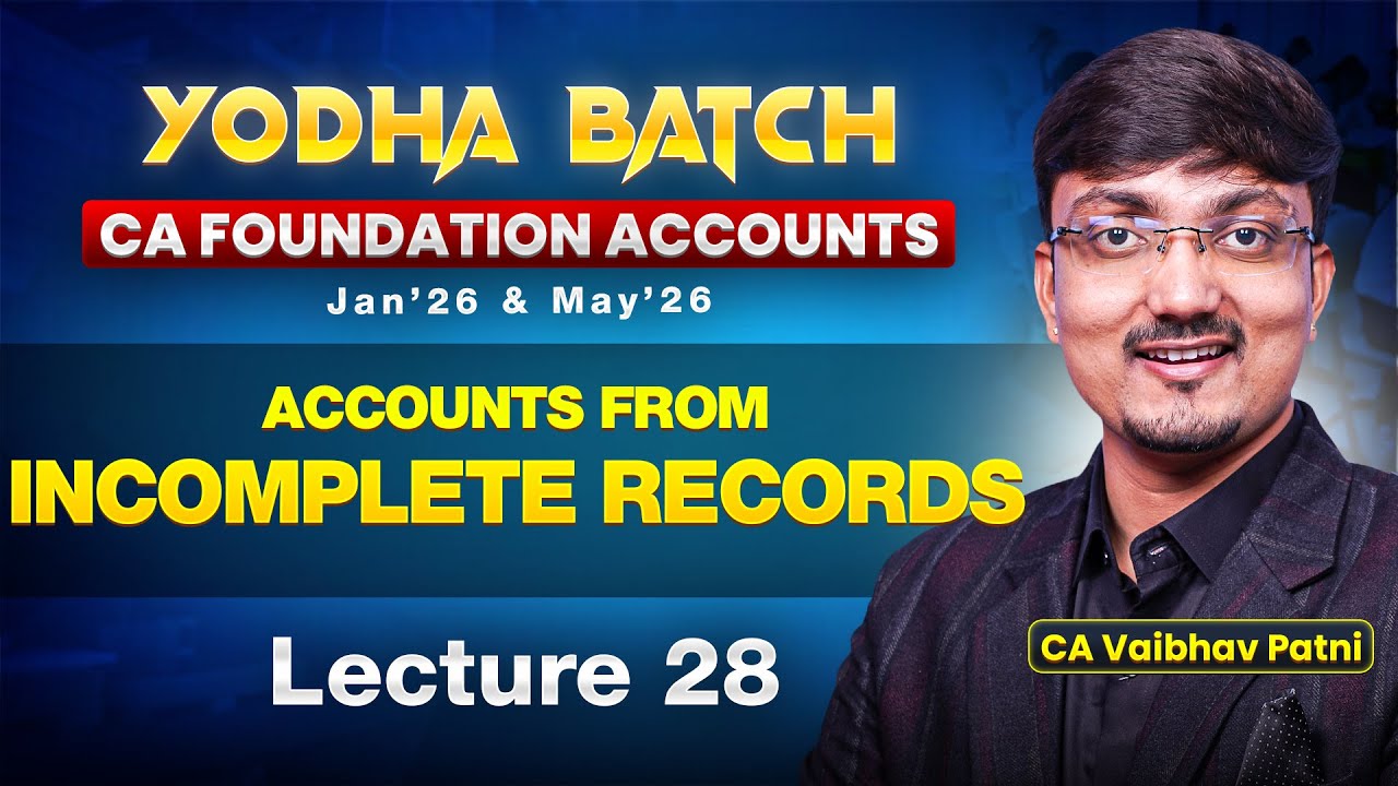 CA Foundation Free Live Yodha Batch | Accounts Lecture 28| CA Vaibhav Patni