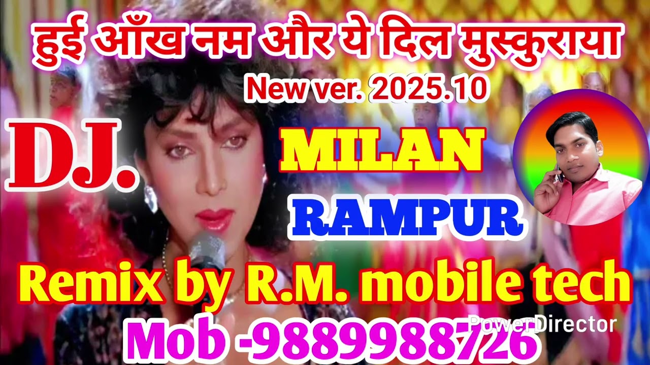 हुई आंख नम और ये दिल मुस्कुराया hui aankh num aur ye dil muskuraya. Remix by- DJ Milan Rampur