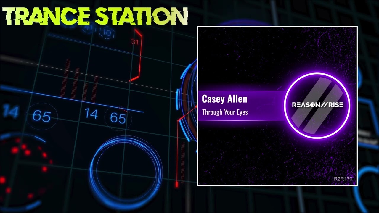 Casey Allen - Through Your Eyes (Original Mix) [REASON II RISE MUSIC]