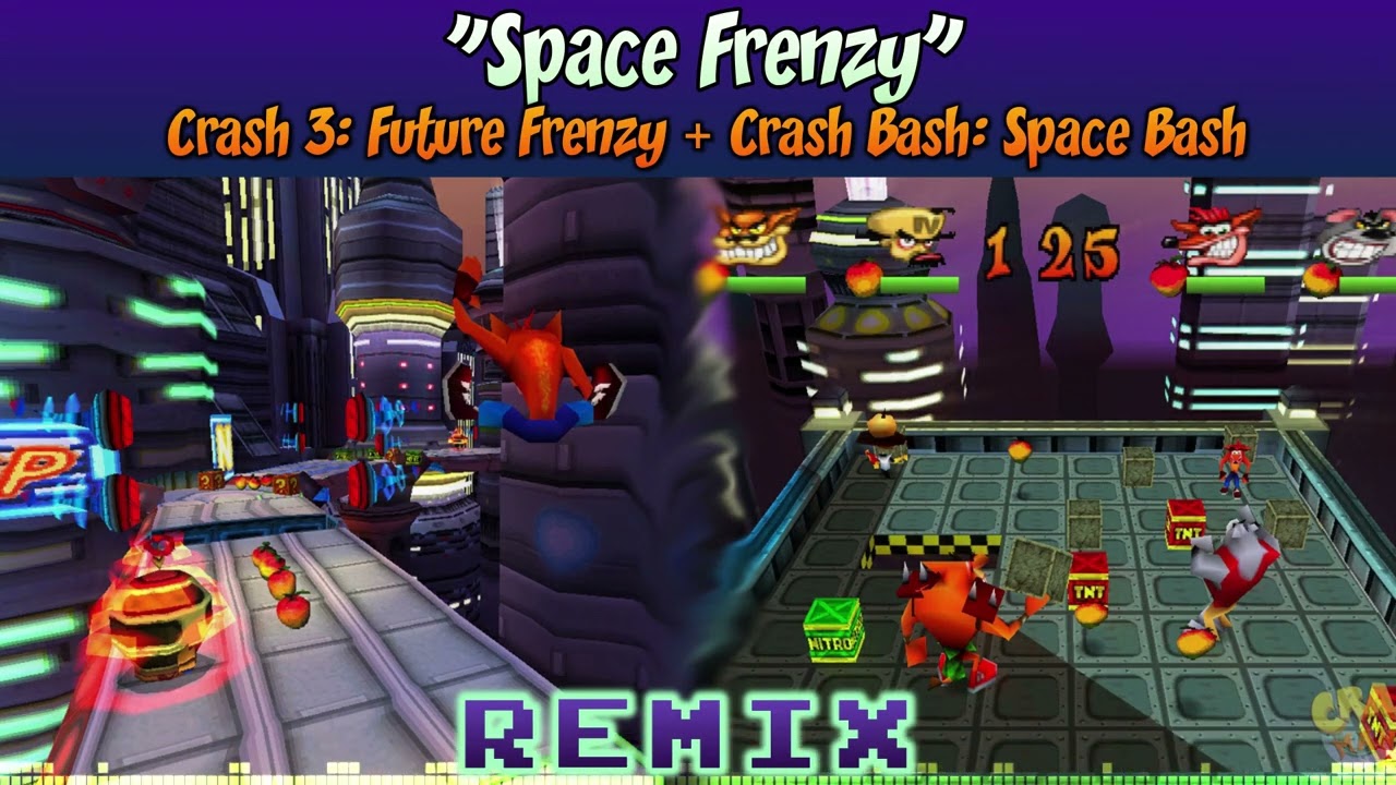 ♦ [Future Frenzy + Space Bash] Crash 3/Crash Bash MASHUP — Space Frenzy