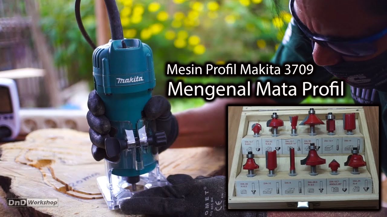 Berbagai Jenis Mata Profil dan Hasilnya - Mesin Profil Makita 3709 - Mailtank Router Bit Set Trimmer