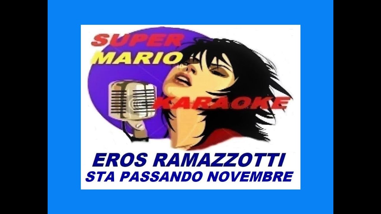 EROS RAMAZZOTTI - STA PASSANDO NOVEMBRE - KARAOKE