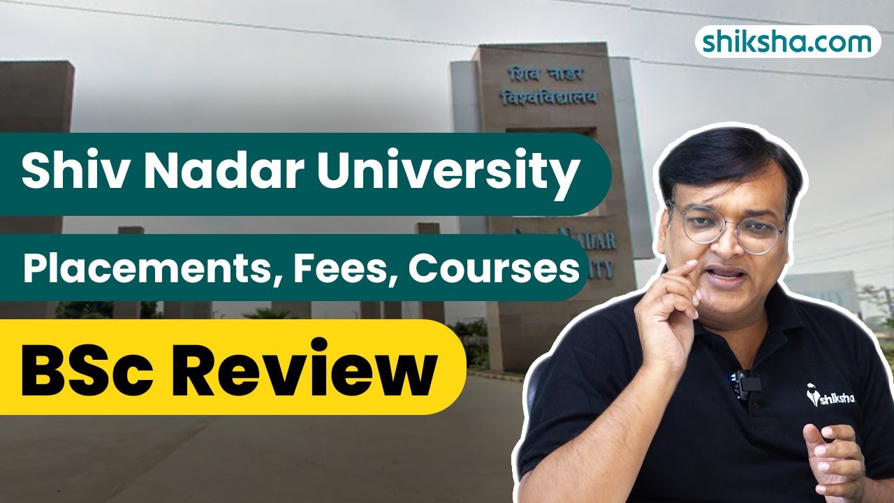 Shiv Nadar University BSc Review