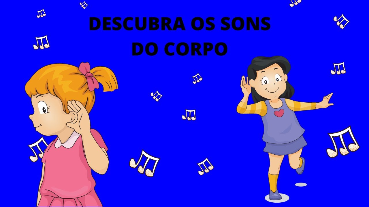 Descubra os sons do corpo