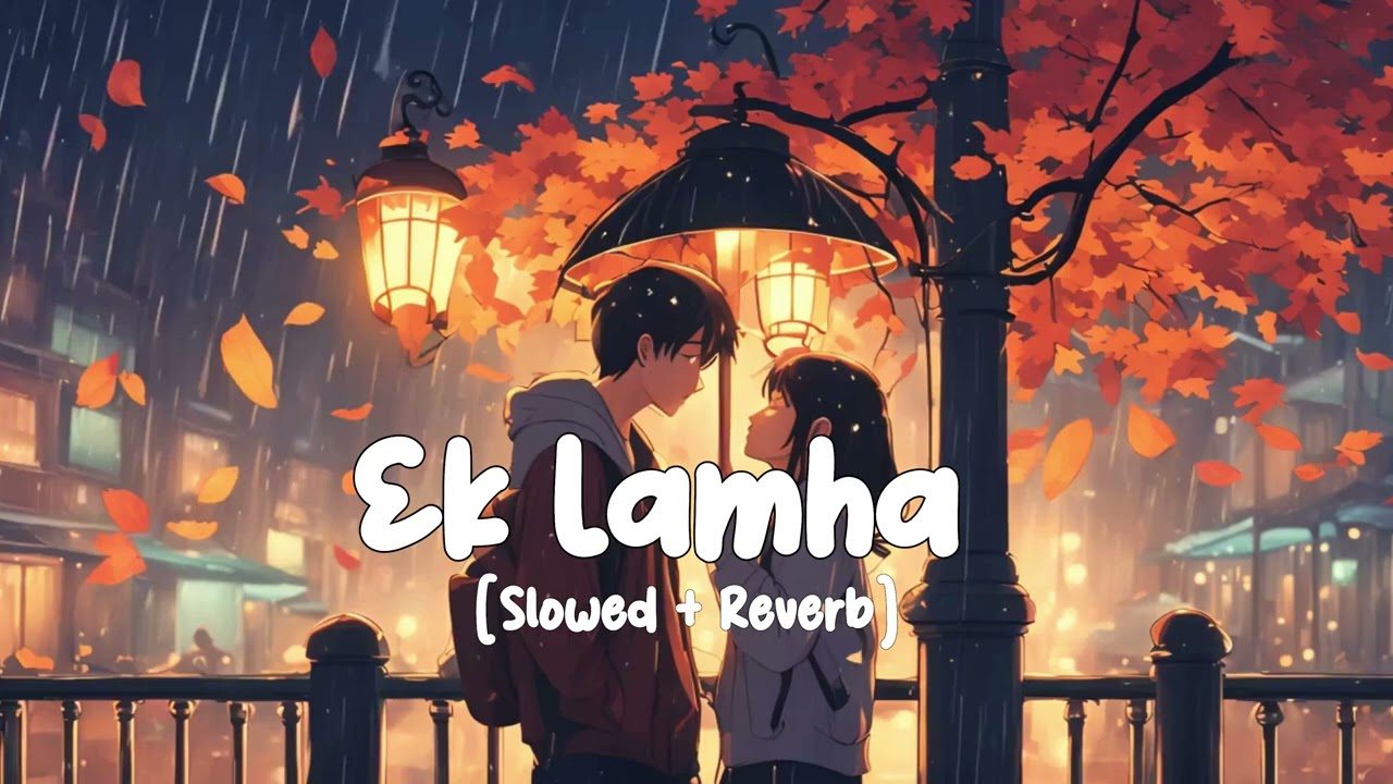 Aram Ata Hai Deedar Se Tere Ek Lamha Slowed and Reverb #slowed #reverb #slowedreverb #eklamha