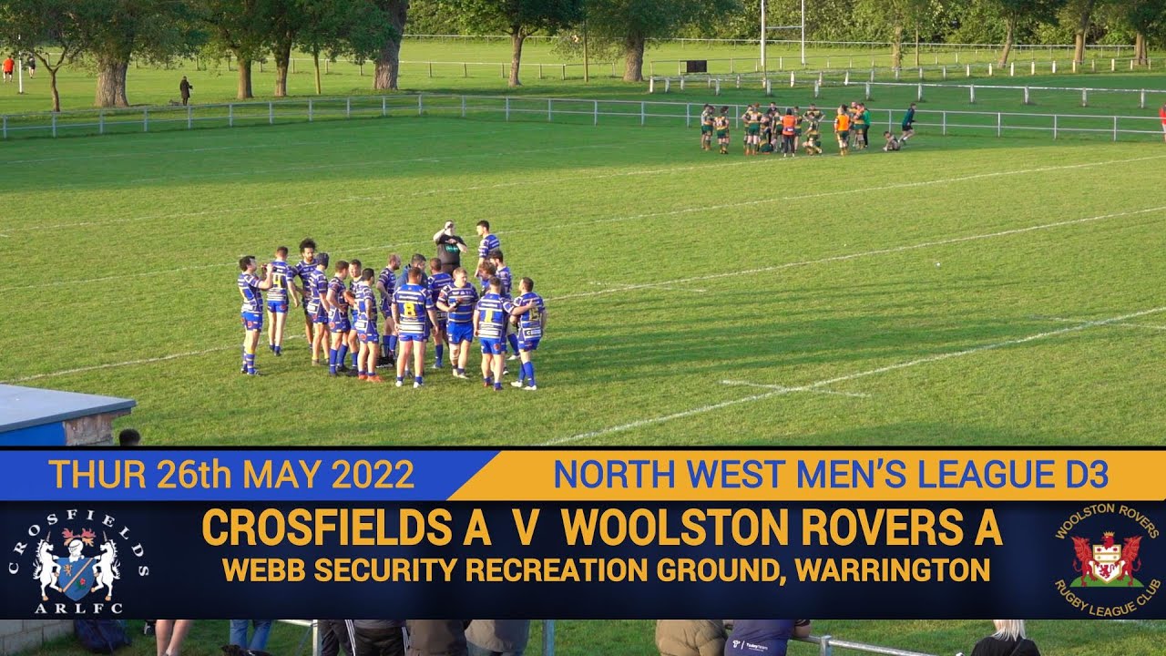 Crosfield A Vs Woolston Rovers A (26.05.22)