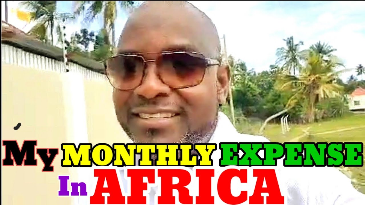 My MONTHLY EXPENSE Living In TANZANIA 🇹🇿... AFRICA