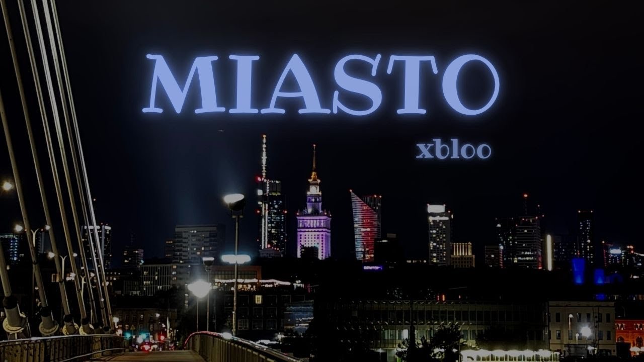 xbloo - MIASTO (OFFICIAL VIDEO)