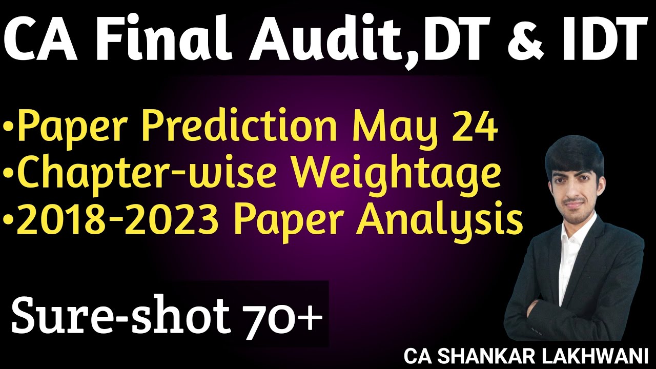 70+ Marks Guaranteed in CA Final Audit, DT & IDT I CA Final May 2024 I Indepth Strategy & Analysis