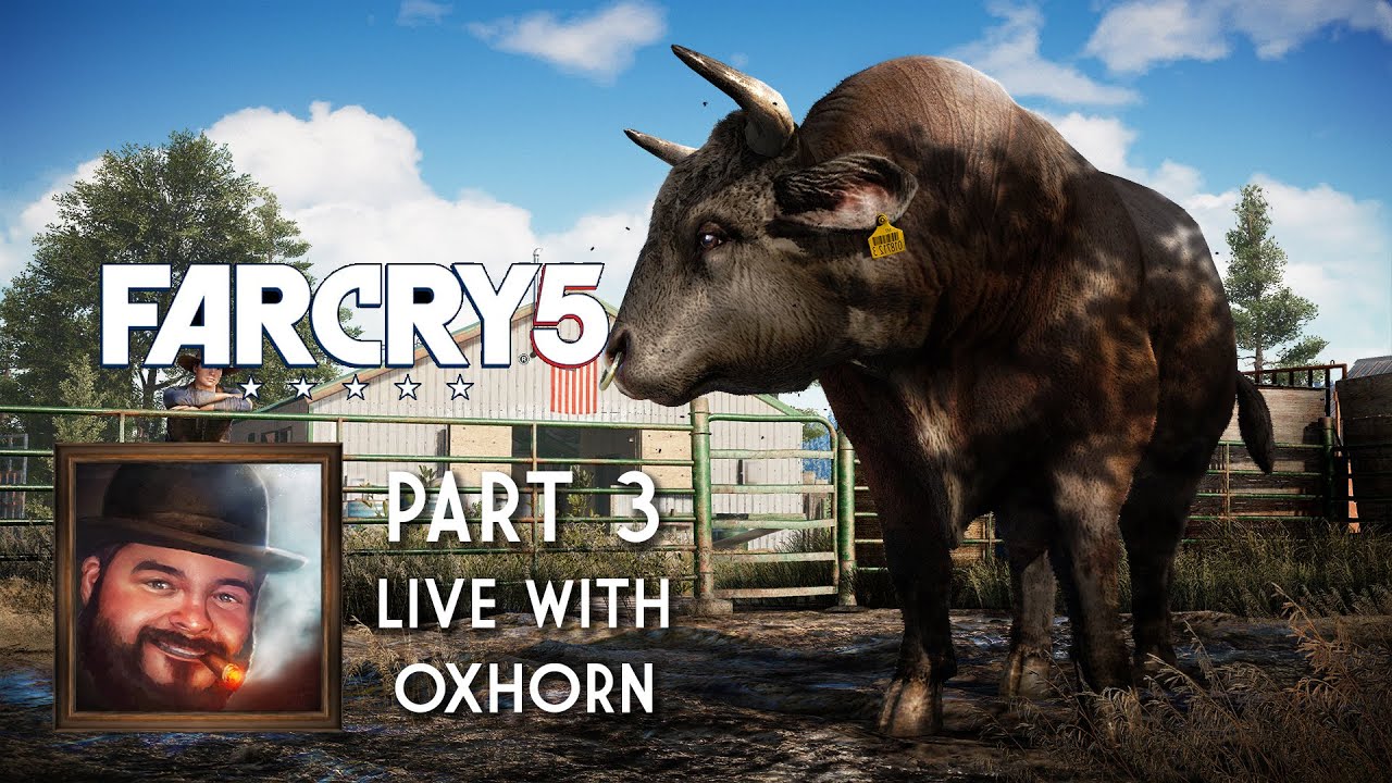 Oxhorn Plays Far Cry 5 - Part 3