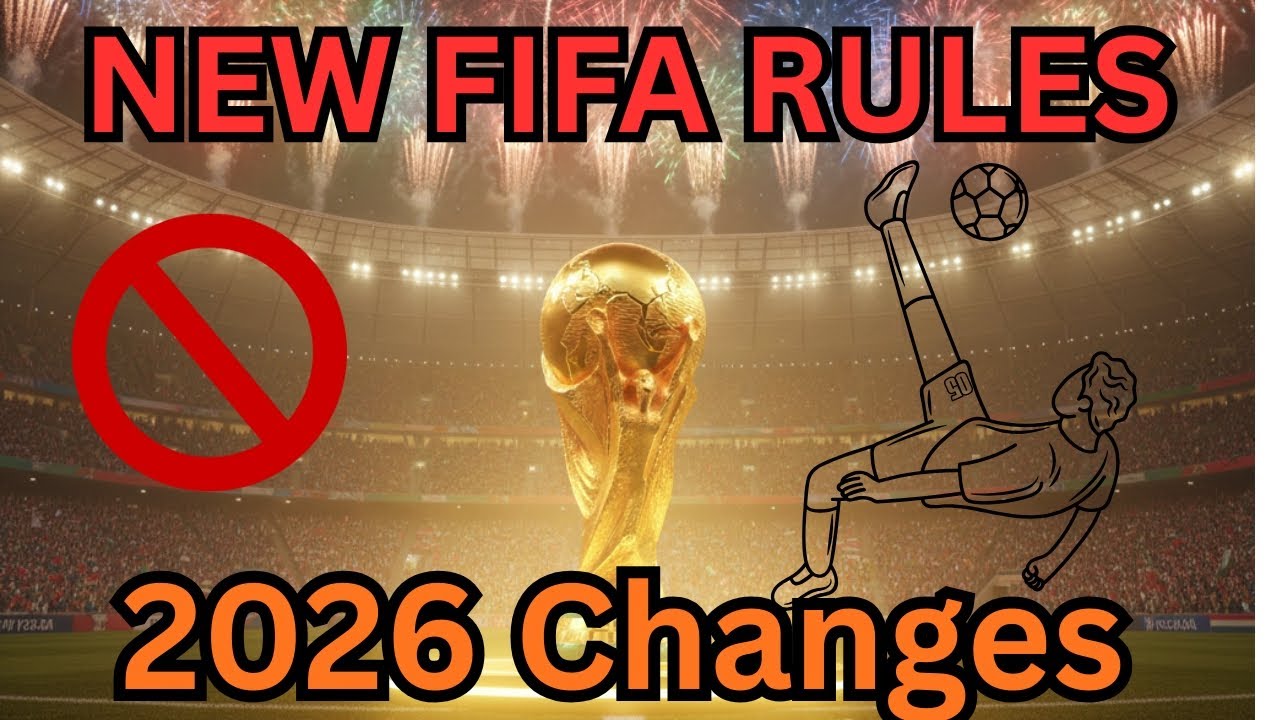 &ldquo;FIFA&rsquo;s New Rules Explained in 5 Minutes | Big Changes for World Cup 2026#fifa2026 #football #fifa 