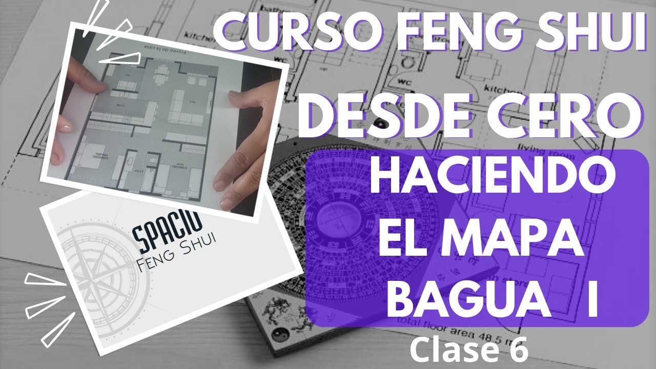 Haciendo El Mapa Bagua Parte 1. Curso Feng Shui Desde Cero / Clase 6