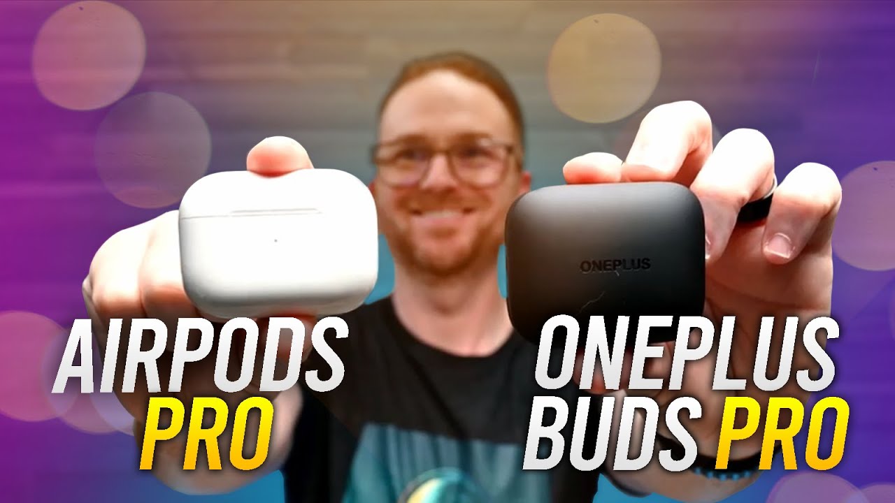 Apple AirPods Pro vs. OnePlus Buds Pro: Which are the Best Wireless Earbuds?