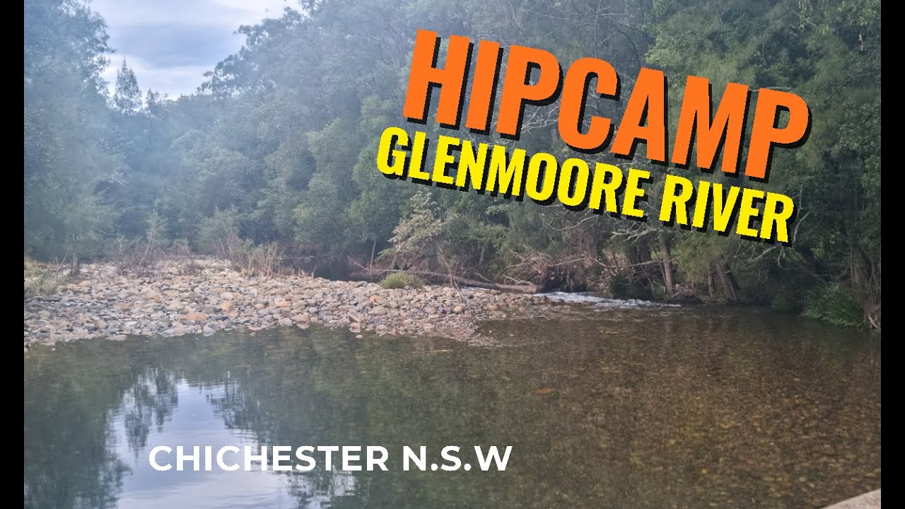 HIPCAMP , Glenmoore River Chichester n.s.w