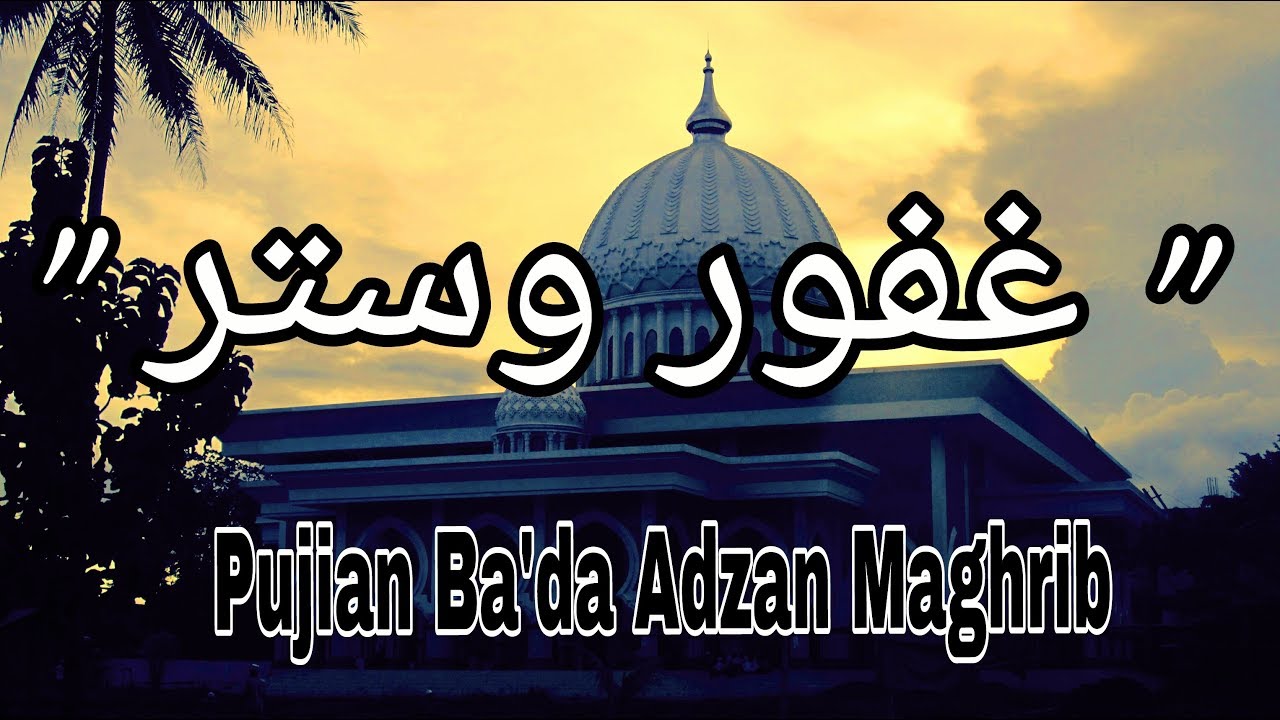 Pujian Ba'da Adzan Maghreb || Ghofurun || Cover Santri Al Fithrah.