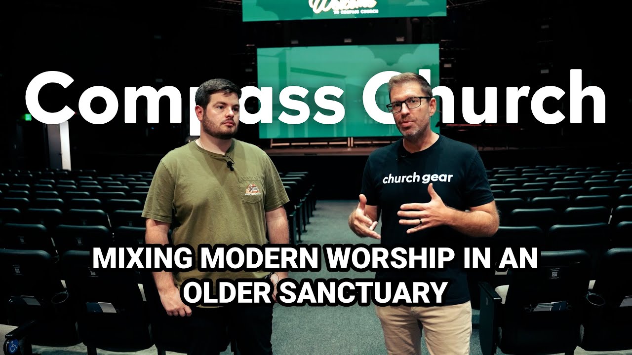 Modern Production, Traditional Space: The Compass Church Tech Tour | Church Tour Series