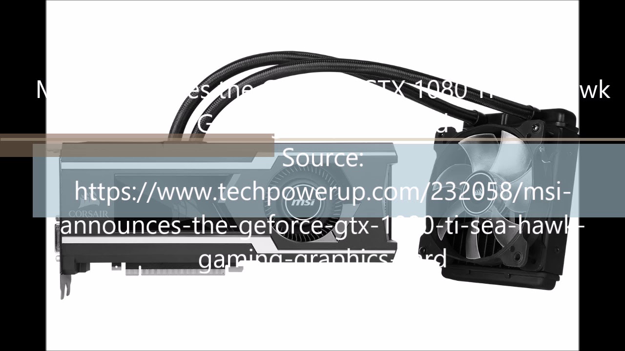 MSiI GeForce GTX 1080ti Seahawk Gaming