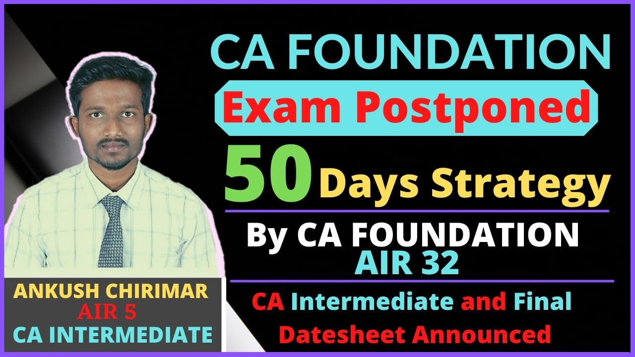 CA FOUNDATION EXAMS POSTPONED | CA INTERMEDIATE AND FINAL REVISED SCHEDULE |ANKUSH CHIRIMAR