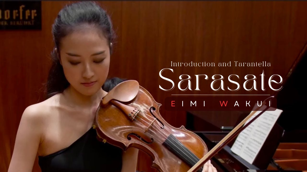 P. Sarasate: Introduction and Tarantella｜Eimi Wakui