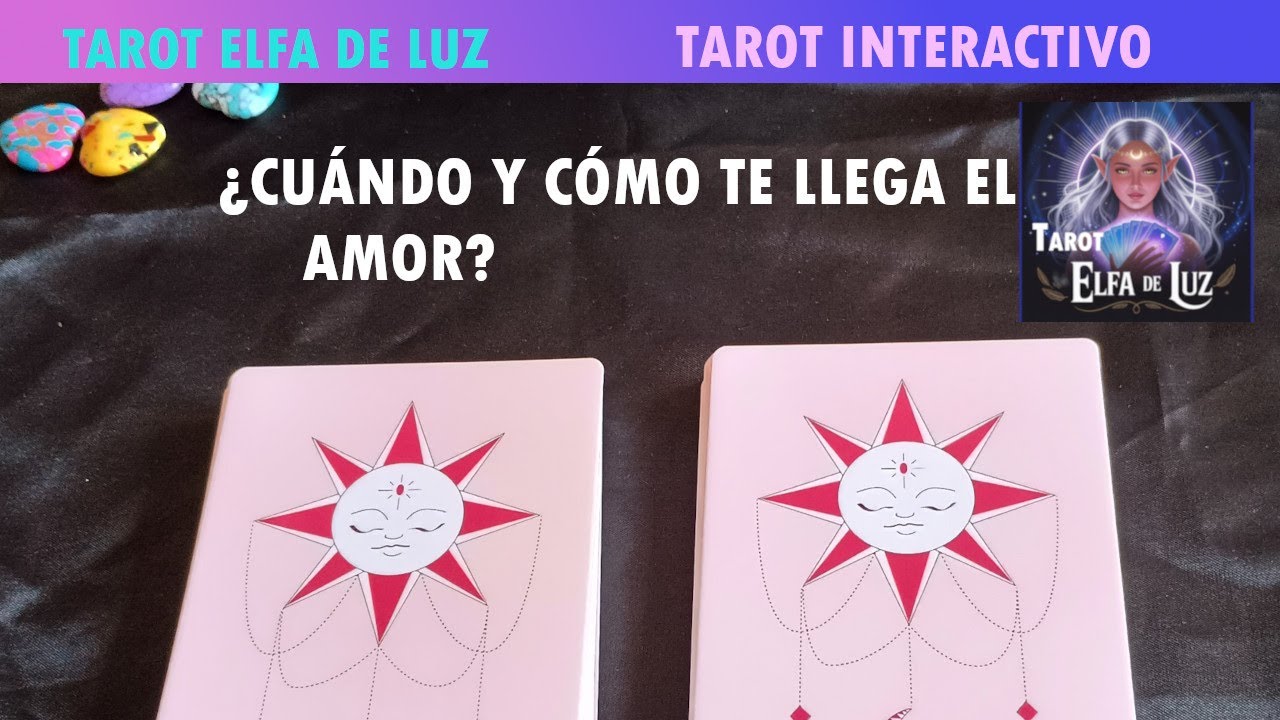 TAROT DE AMOR ¿CUÁNDO Y CÓMO TE LLEGA EL AMOR?- tarot interactivo