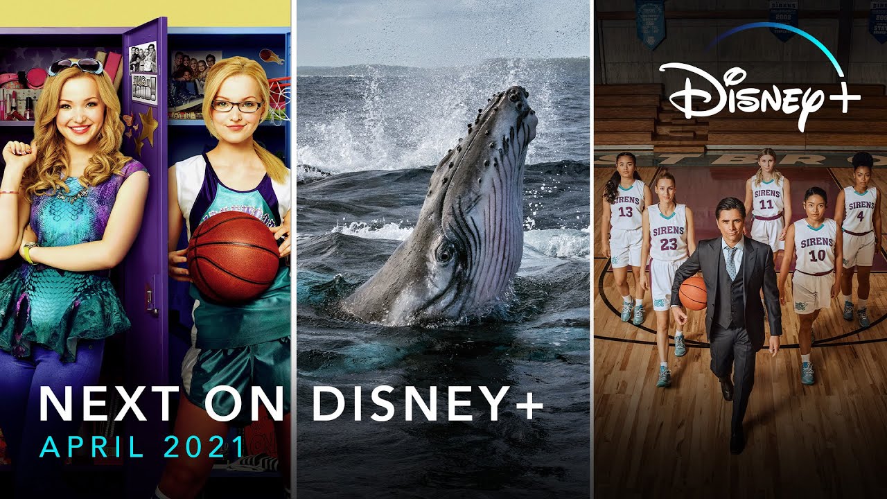 Next On Disney+ | April 2021