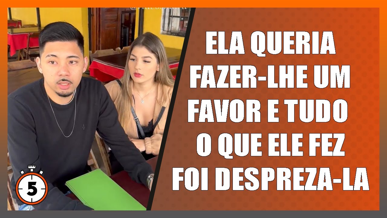 Ela queria fazer lhe um favor e tudo o que ele fez foi desprezá-la.