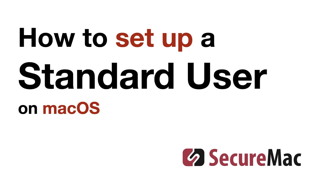 How to create a Standard User account for your Mac on macOS Big Sur