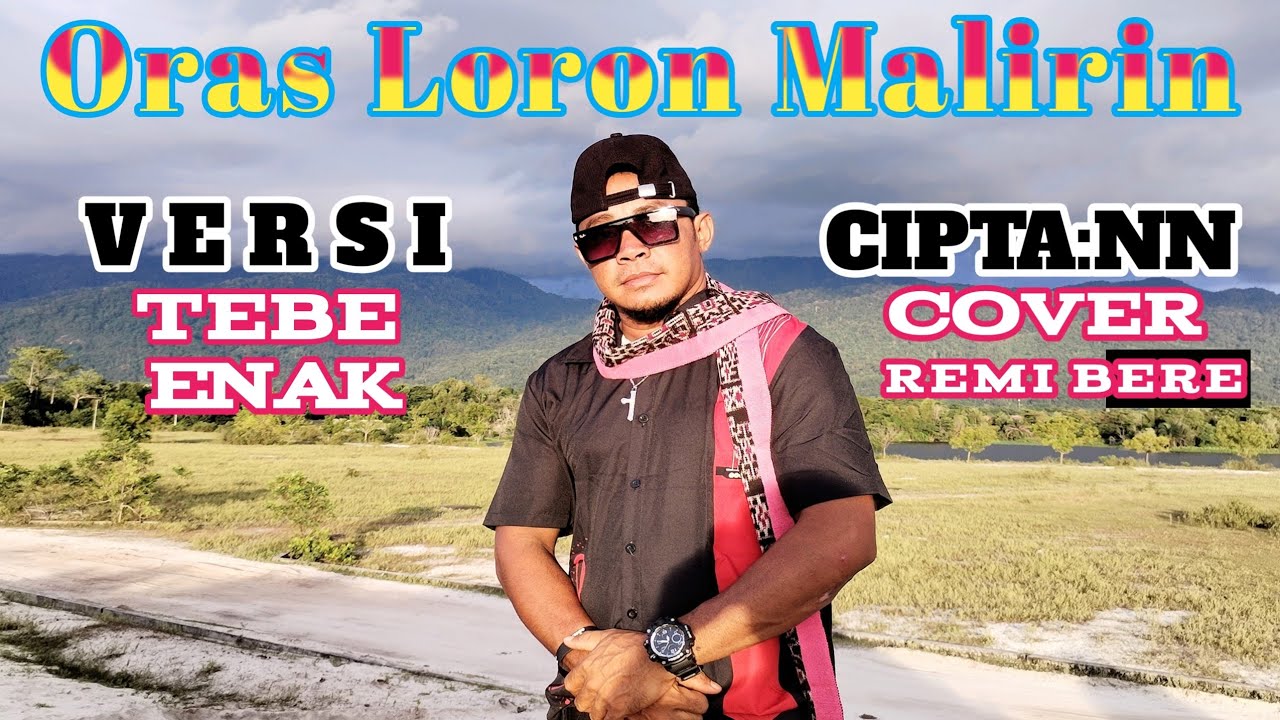 Tebe Oras Loron Malirin ll Remi Bere