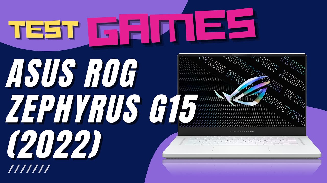 ASUS ROG Zephyrus G15 (2022) GA503RM Ryzen 9 6900HS RTX3060 - Test 9 Games COD WZ II, PUBG, GTA 5...