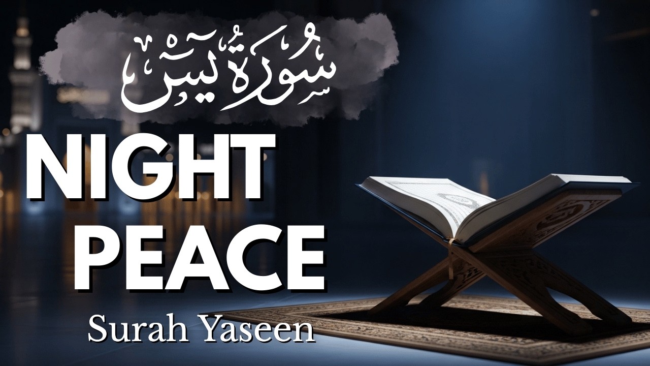 Surah Yaseen Recitation Night Peace Silent Worship Deep Calm