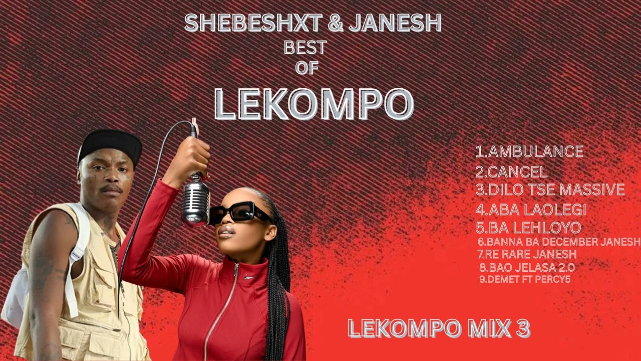 SHEBESHXT & JANESH BEST OF LEKOMPO